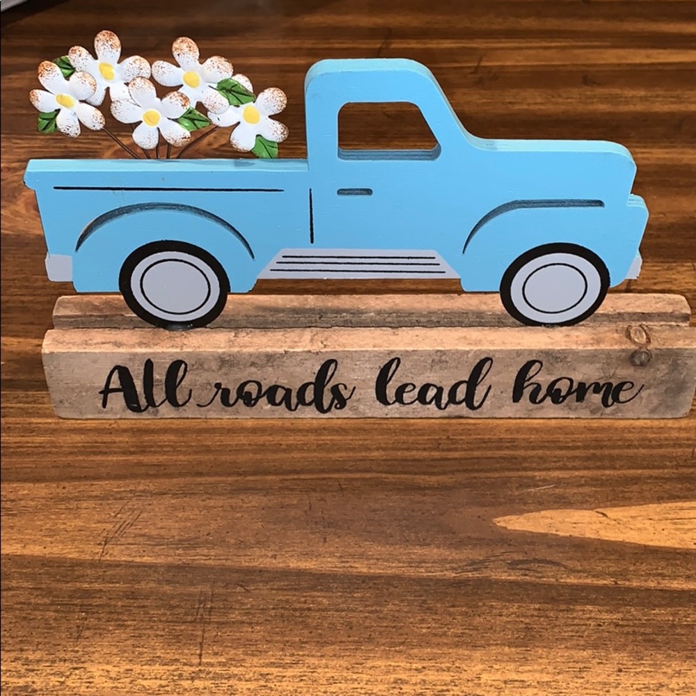 Truck Table Plaque- “All Roads Lead Home”